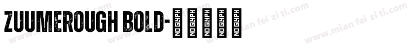 ZuumeRough Bold字体转换